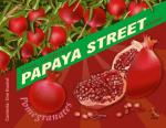 Fruit Crate Label, Papaya Street Pomegranets